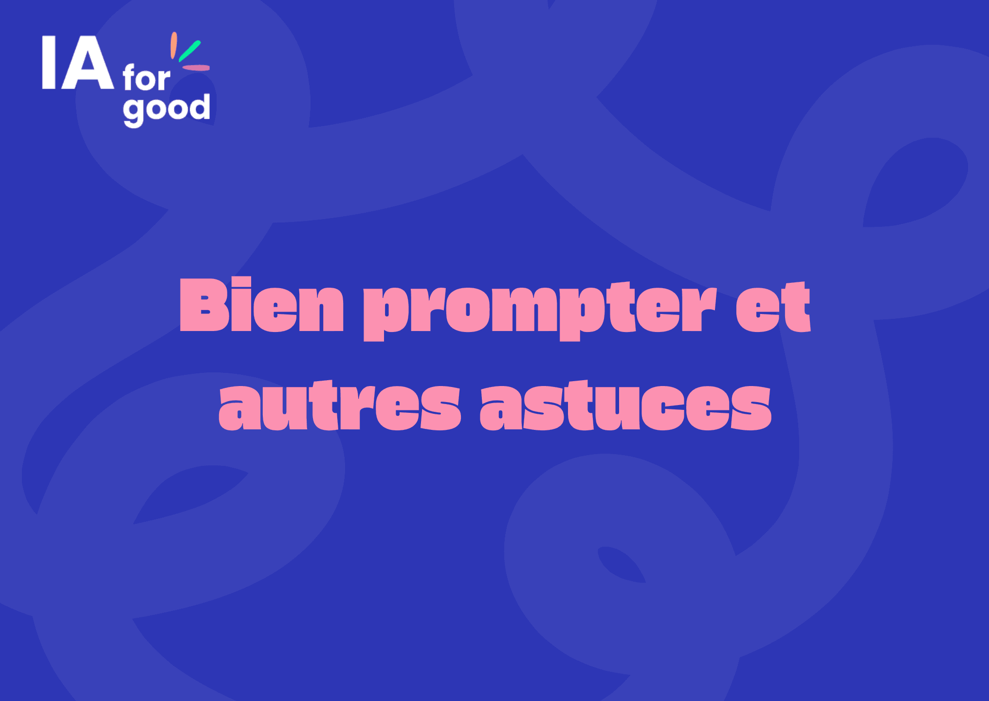 Bien prompter et autres astuces