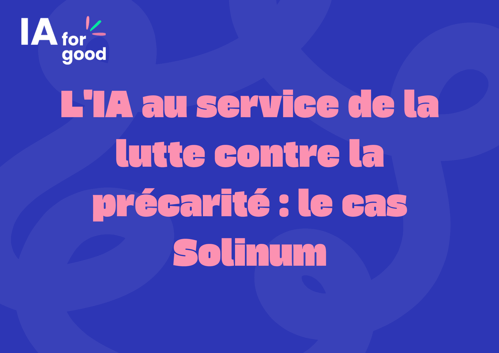 L'IA au service de la lutte contre la précarité (Solinum)
